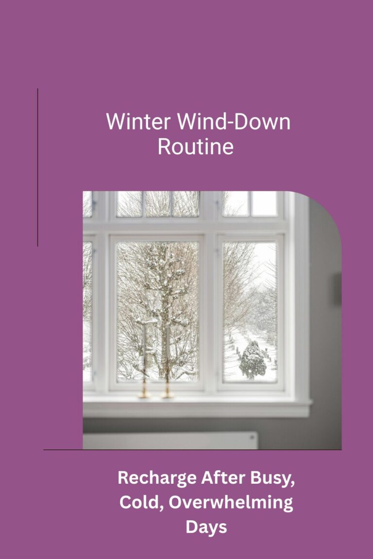 Your Winter Wind-Down Routine: How to Recharge After Busy, Cold, Overwhelming Days